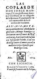 Coplas, con una glossa ... de un religioso de la Cartuxa ... la glossa de Mingo Revulgo: y la cartas en refranes de Blasco Garay ... un dialogo entre el amor y un cavallero viejo compuesto por Rodrigo Cota