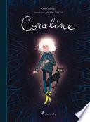 Coraline (Edición Ilustrada) /Coraline. (Illustrated Edition)