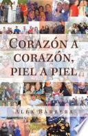 Corazón a Corazón, Piel a Piel