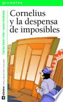 Cornelius y la despensa de imposibles
