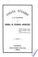 Corona fúnebre a la memoria del pbro. D. Pedro Arburu