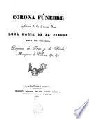 Corona fúnebre en honor de la Exma. Sra. Doña María de la Piedad Roca de Togores, Duquesa de Frias y de Uceda, Marquesa de Villena, &c., &c