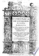 Coronica de los Moros de España, diuidida en ocho libros. Por el padre presentado fray Iayme Bleda, predicador general de la orden de predicadores, calificador de la inquisicion de Valencia. ...
