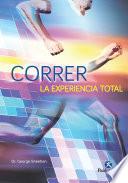 Correr, la experiencia total