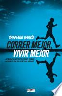 Correr mejor, vivir mejor