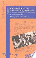 Correspondencia entre Pablo Neruda y Jorge Edwards