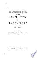 Correspondencia entre Sarmiento y Lastarria, 1844-1888