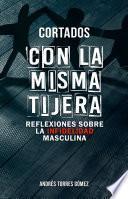 CORTADOS CON LA MISMA TIJERA.