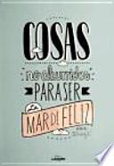 Cosas no aburridas para ser la mar de feliz