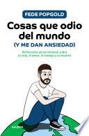Cosas que odio del mundo (y me dan ansiedad)