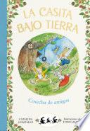 Cosecha de amigos (La casita bajo tierra 1)