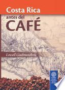 Costa Rica Antes Del Café