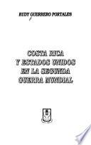 Costa Rica y Estados Unidos en la Segunda Guerra Mundial