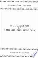 County Cork, Ireland, a Collection of 1851 Census Records