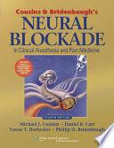 Cousins and Bridenbaugh's Neural Blockade in Clinical Anesthesia and Pain Medicine