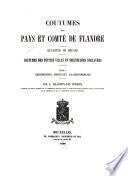 Coutumes des pays et comté de Flandre: Ardenbourg. Biervliet. Blankenberghe
