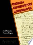 Libro Creacion de la Villa Imperial de Potosí