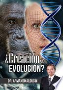 ¿Creación o Evolución?