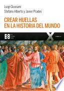Crear huellas en la historia del mundo