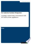 Creating a smart home environment with IOT driven home appliances