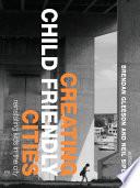 Creating Child Friendly Cities