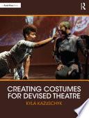 Creating Costumes for Devised Theatre