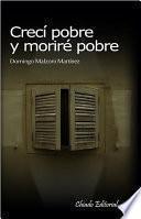 Crecí pobre y moriré pobre