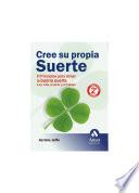 CREE SU PROPIA SUERTE
