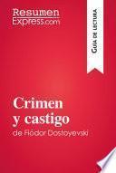Crimen y castigo de Fiódor Dostoyevski (Guía de lectura)