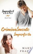 Criminalmente Imperfecta