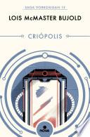 Criopolis (Las aventuras de Miles Vorkosigan 15)