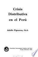 Crisis distributiva en el Perú
