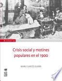 Crisis social y motines populares en el 1900