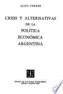 Crisis y alternativas de la política económica argentina