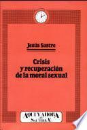 Crisis y recuperación de la moral sexual