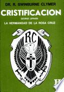 Cristificación y La Hermandad de la Rosa Cruz