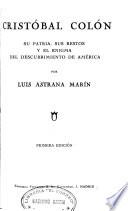 Cristóbal Colón, su patria, sus restos y el enigma del descubrimiento de América