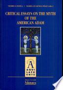 Critical essays on the mith of the american Adam