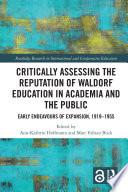 Critically Assessing the Reputation of Waldorf Education in Academia and the Public: Early Endeavours of Expansion, 1919–1955