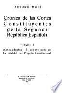 Crónica de las Cortes Constituyentes de la segunda república española ...