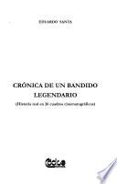 Crónica de un bandido legendario