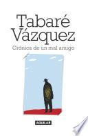 Crónica de un mal amigo