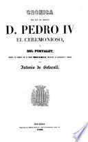 Crónica del rey de Aragón D. Pedro IV el Ceremonioso o del Punyalet