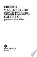 Crónica y milagros de Oscar Ferreiro, caudillo