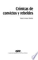 Crónicas de convictos y rebeldes