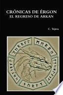 CRÓNICAS DE ÉRGON - EL REGRESO DE ARKAN