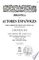 Crónicas de los reyes de Castilla, desde don Alfonso el Sabio hasta los católicos don Fernando y doña Isabel