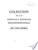 Cronicas de los reyes de Castilla Don Pedro, Don Enrique II., Don Juan I., Don Enrique III