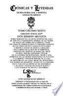 Crónicas y leyendas de esta noble, leal y mefítica ciudad de México