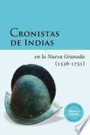 Cronistas de Indias en la Nueva Granada (1536-1731)